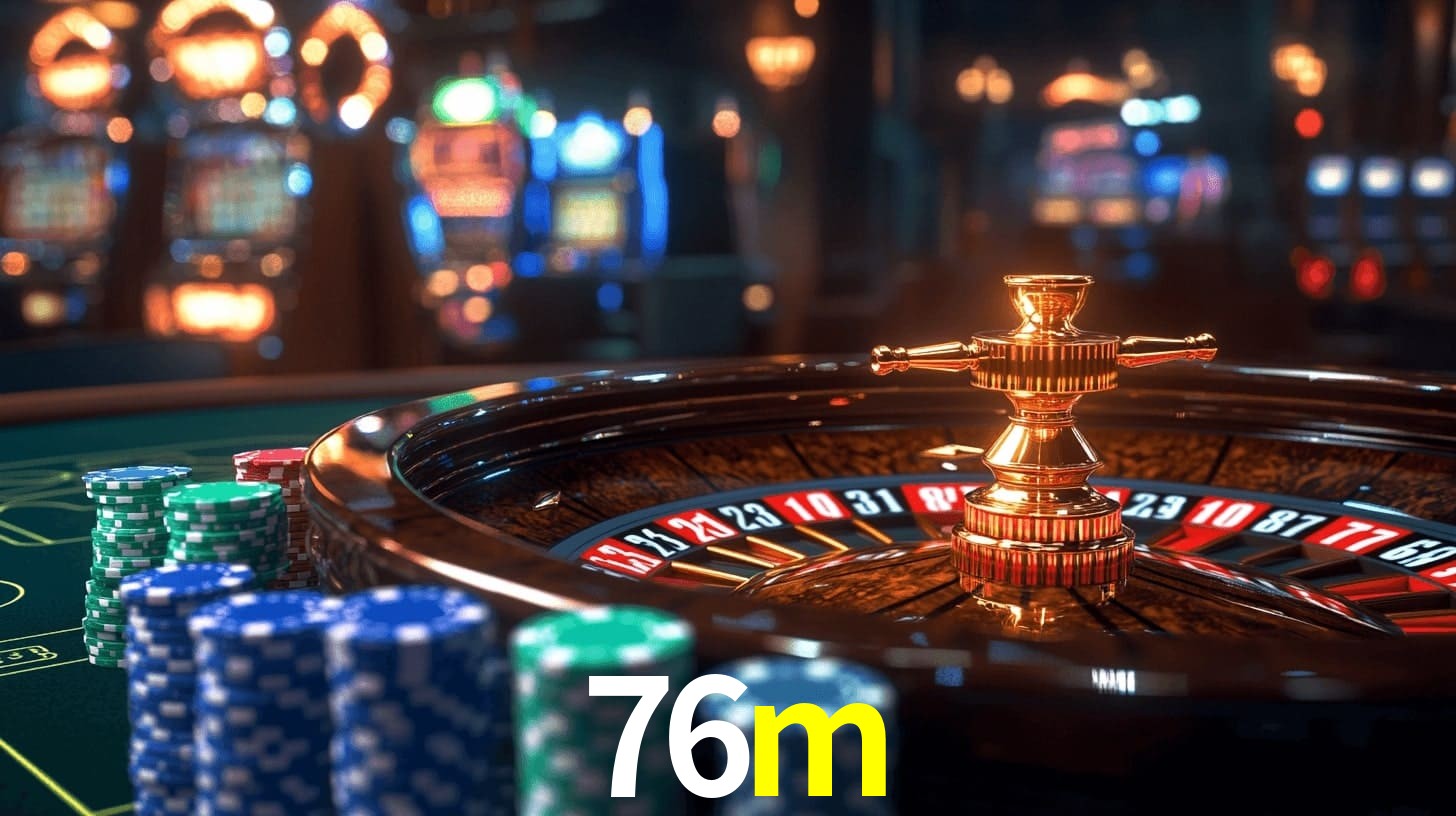 Sinta a adrenalina dos jogos de cassino com 76m